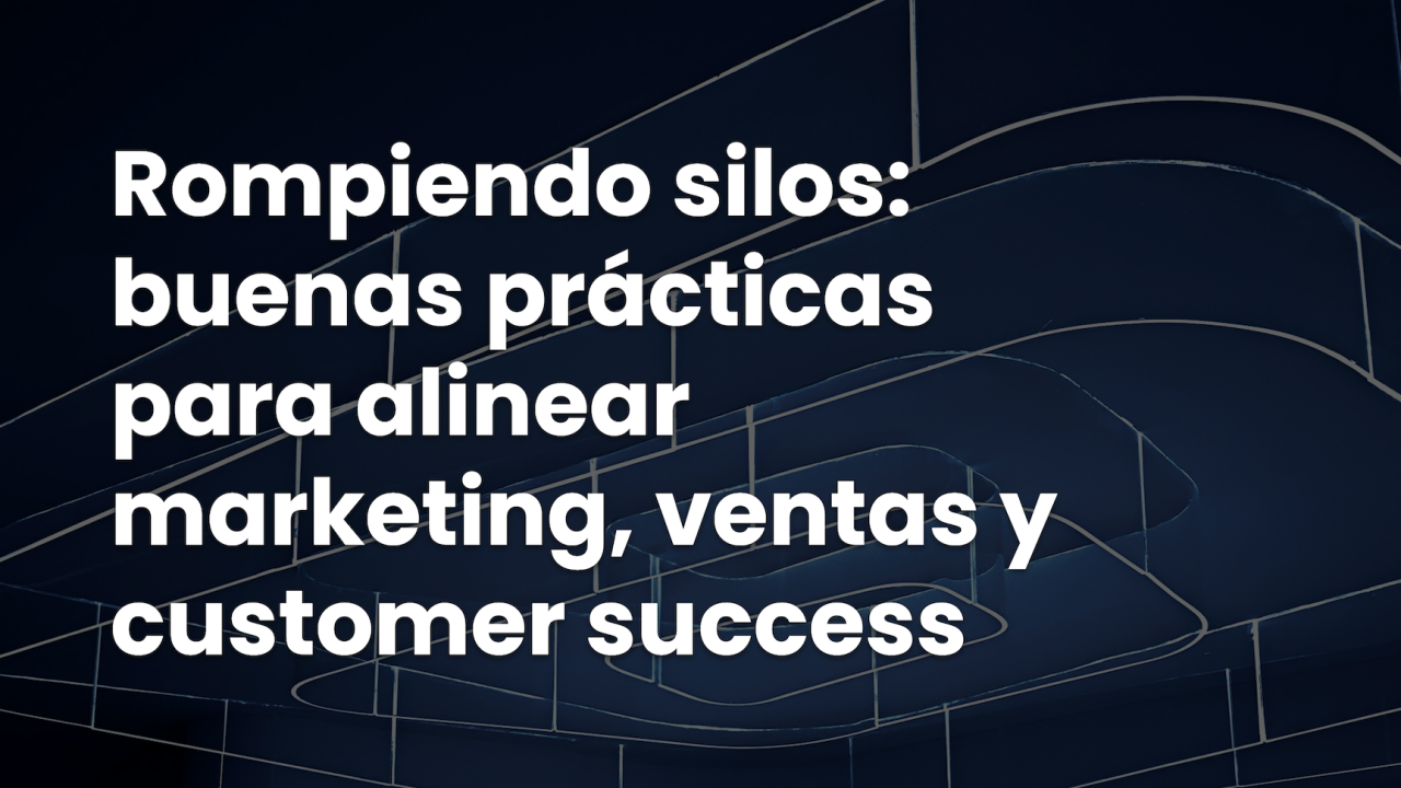 Claves para un proceso fluido entre equipos de Revenue, sobre todo con acuerdos.